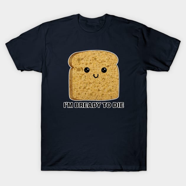 bread T-Shirt by conquart